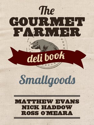 cover image of The Gourmet Farmer Deli Book: Smallgoods